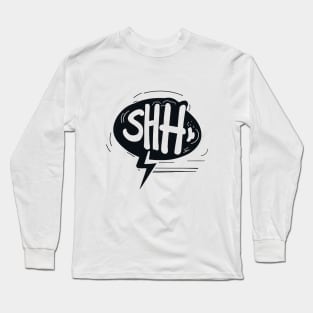 SHH T-shirt Long Sleeve T-Shirt